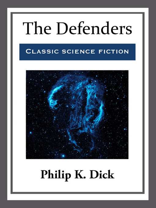 Title details for The Defenders by Philip K. Dick - Available
